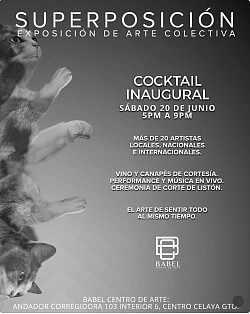 •◦SUPERPOSICIÓN ◦•  muestra colectiva, del 20 de junio al 15 de agosto, BABEL Centro de Arte  - Celaya, Guanajuato —finalizada—